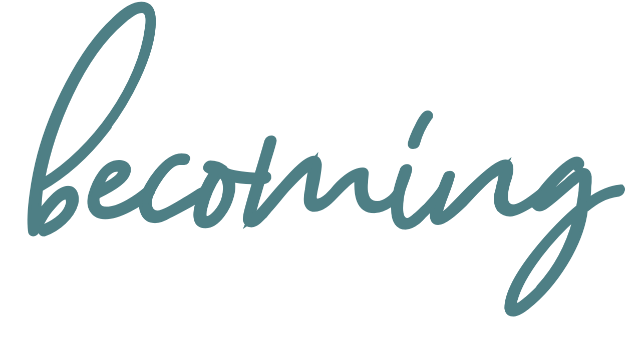 Becoming