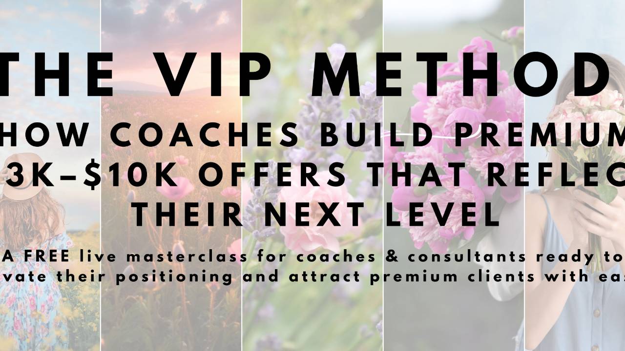 The VIP Method: How Coaches Build Premium $3K-$10K Offers
