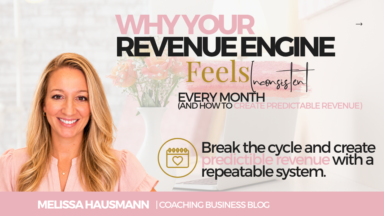 Business coaching article explaining why revenue feels inconsistent and how coaches can build systems that create predictable monthly income.