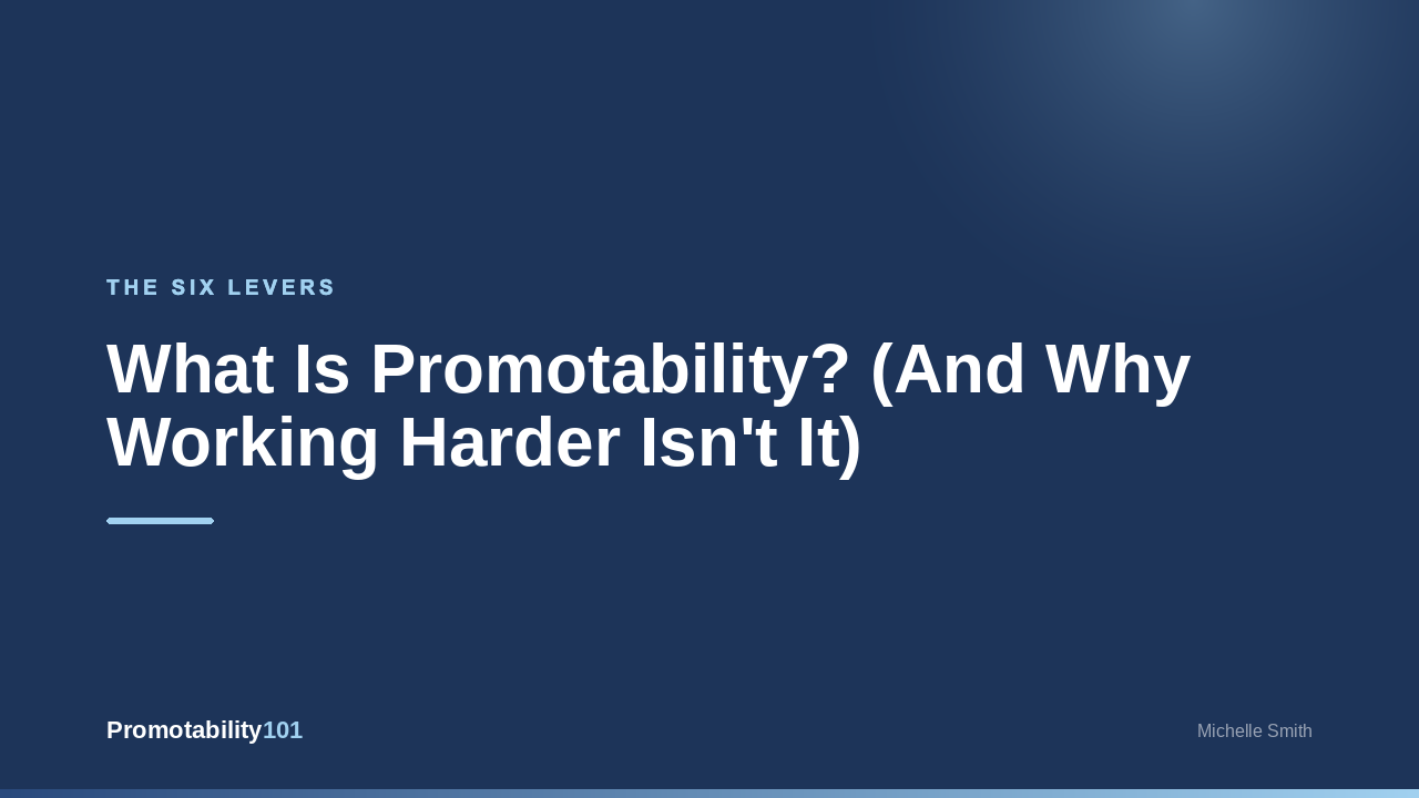 What Is Promotability? (And Why Working Harder Isn't It)