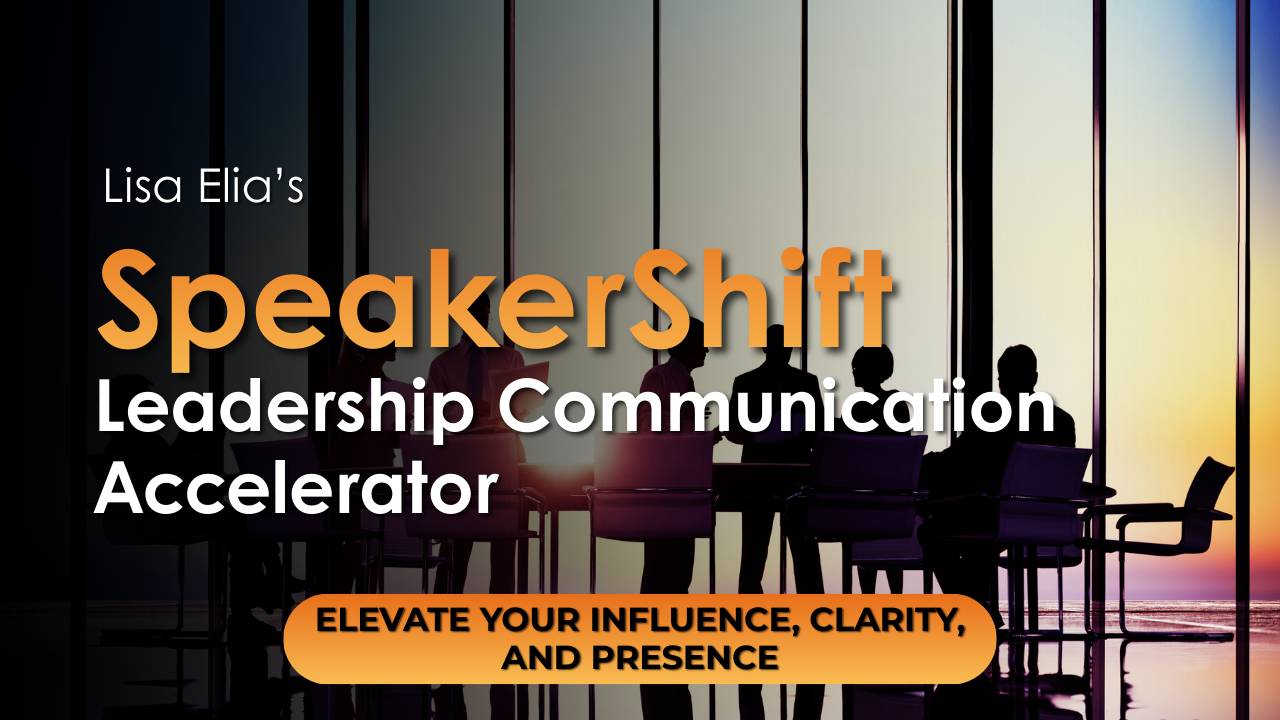 SpeakerShift Leadership Communication Accelerator by Lisa Elia