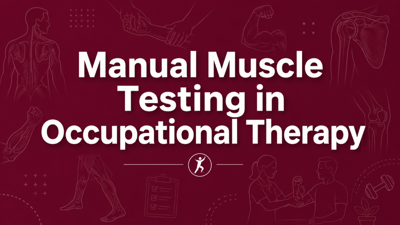 Manual Muscle Testing in Occupational Therapy