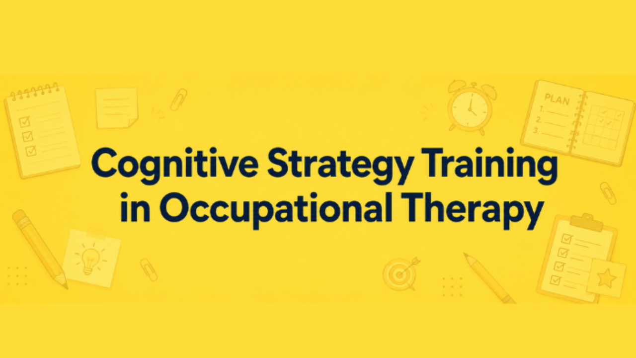 Cognitive Strategy Training in Occupational Therapy