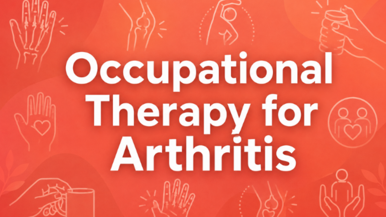 Occupational Therapy for Arthritis