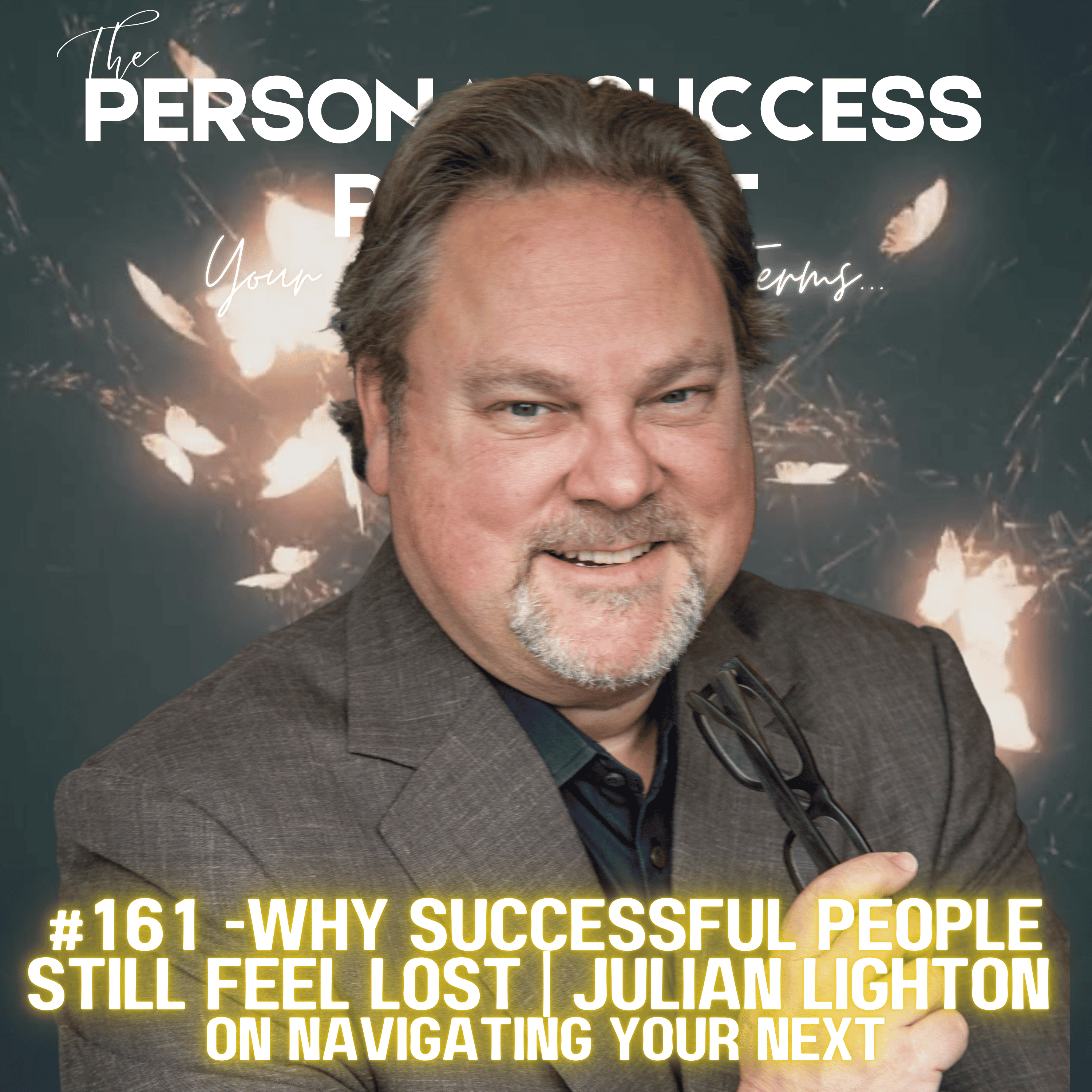 #161 - Why Successful People Still Feel Lost | Julian Lighton on Navigating Your Next episode artwork