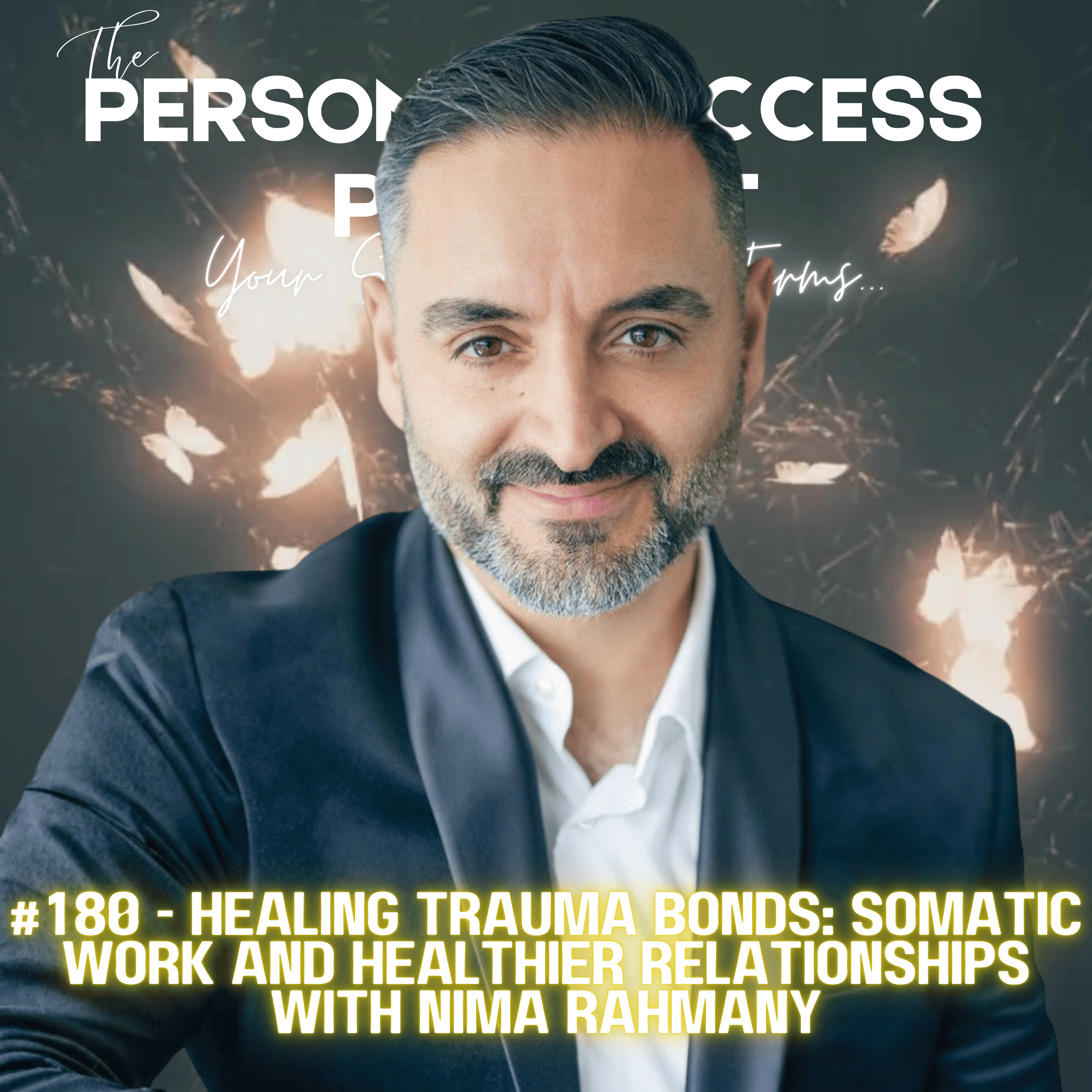 #180 - Healing Trauma Bonds: Somatic Work and Healthier Relationships With Nima Rahmany episode artwork