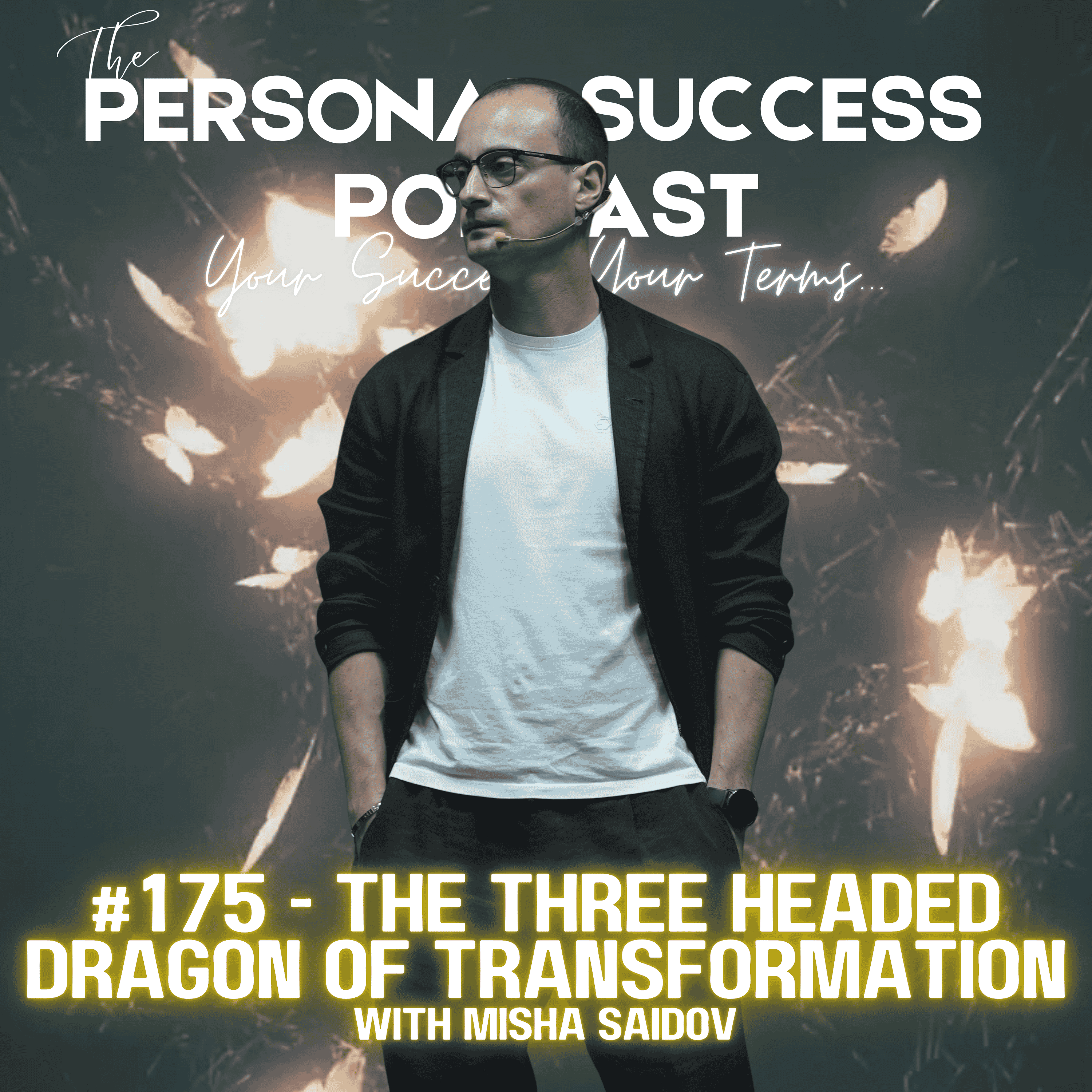 #175 - The Three Headed Dragon of Transformation With Misha Saidov episode artwork