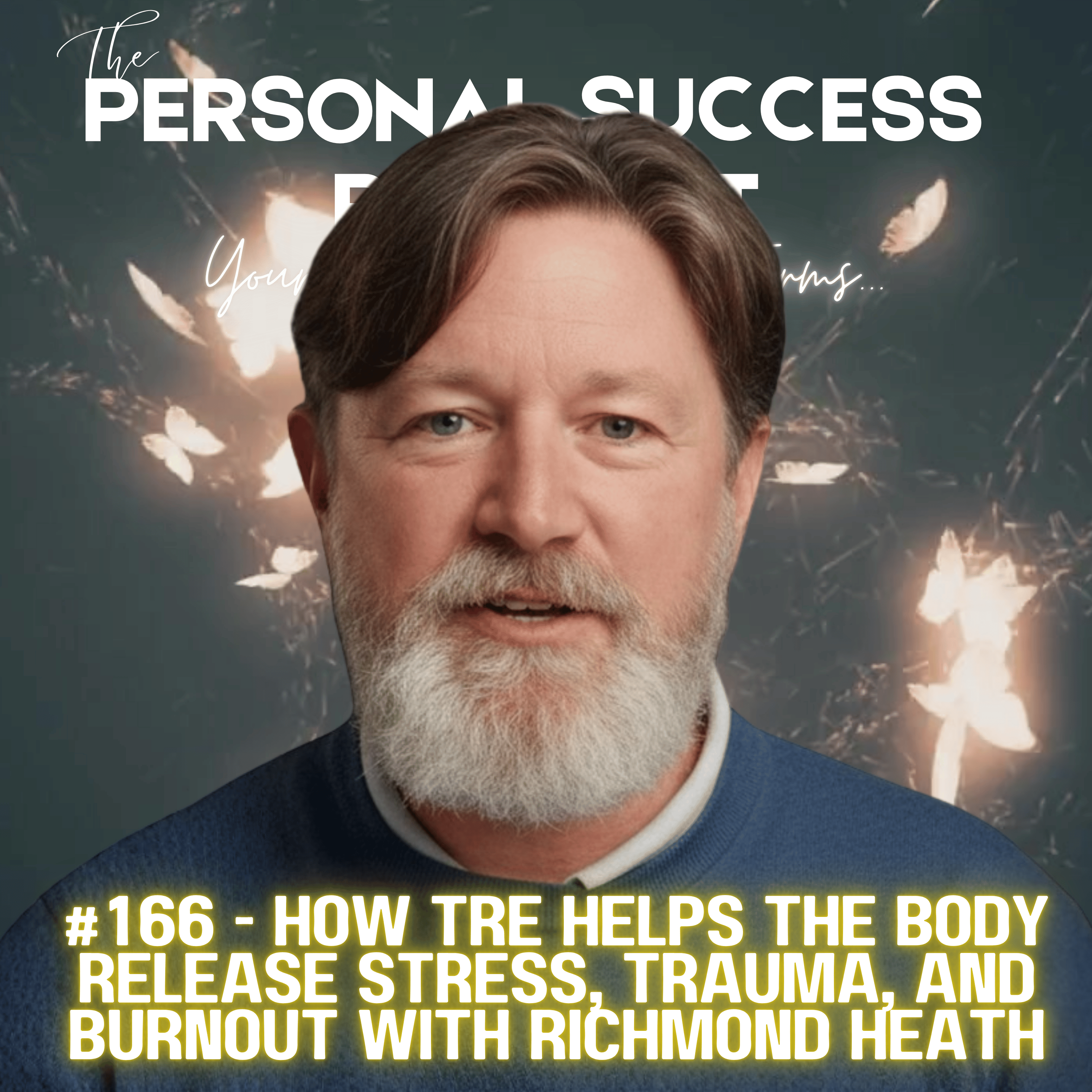 #166 - How TRE Helps the Body Release Stress, Trauma, and Burnout with Richmond Heath episode artwork
