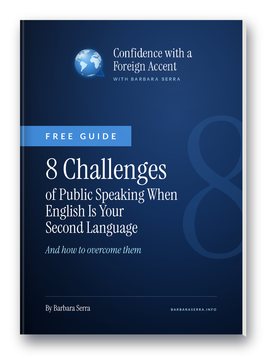 8 Challenges of Public Speaking When English Is Your Second Language - free guide by Barbara Serra