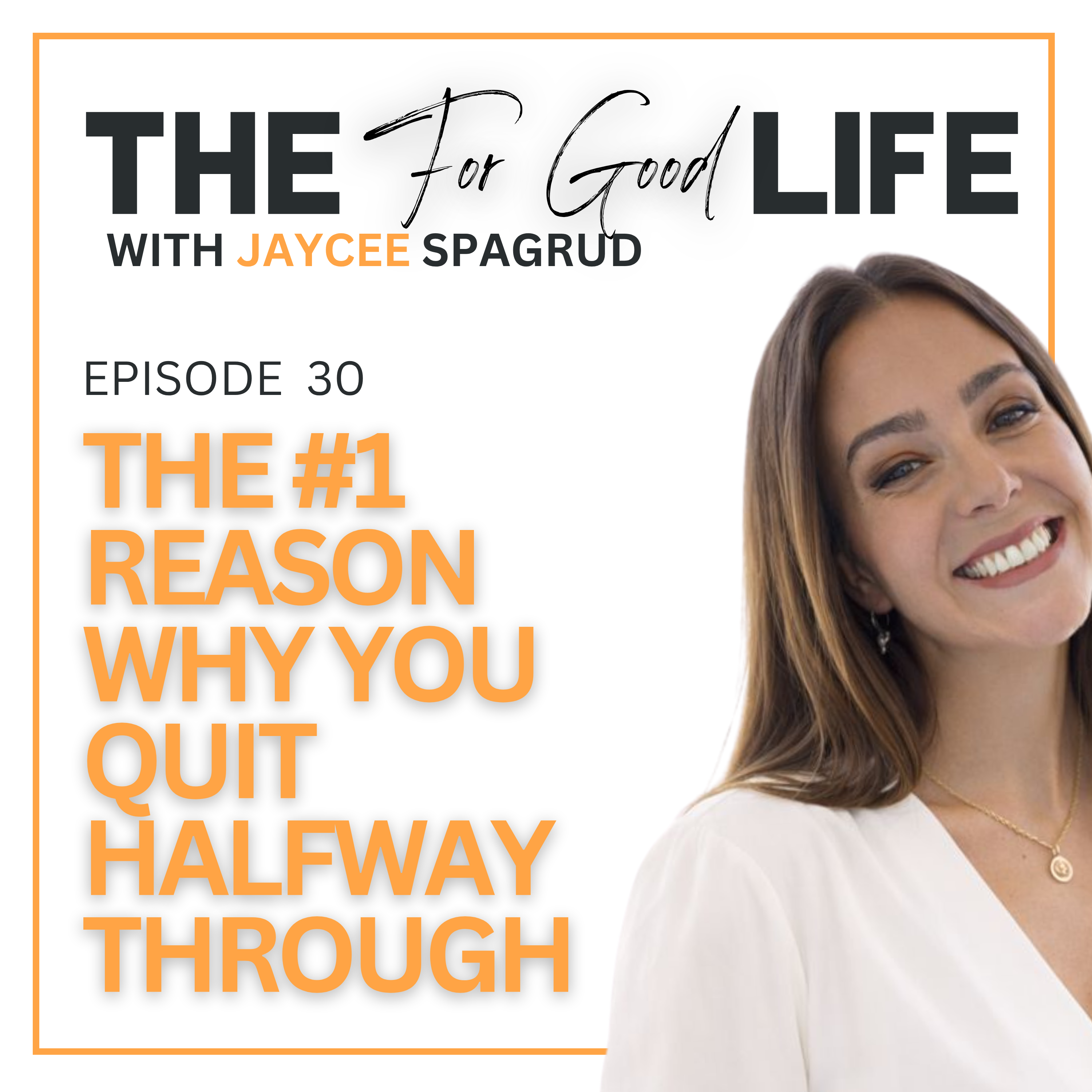 30: The #1 Reason Why You Quit Halfway Through episode artwork