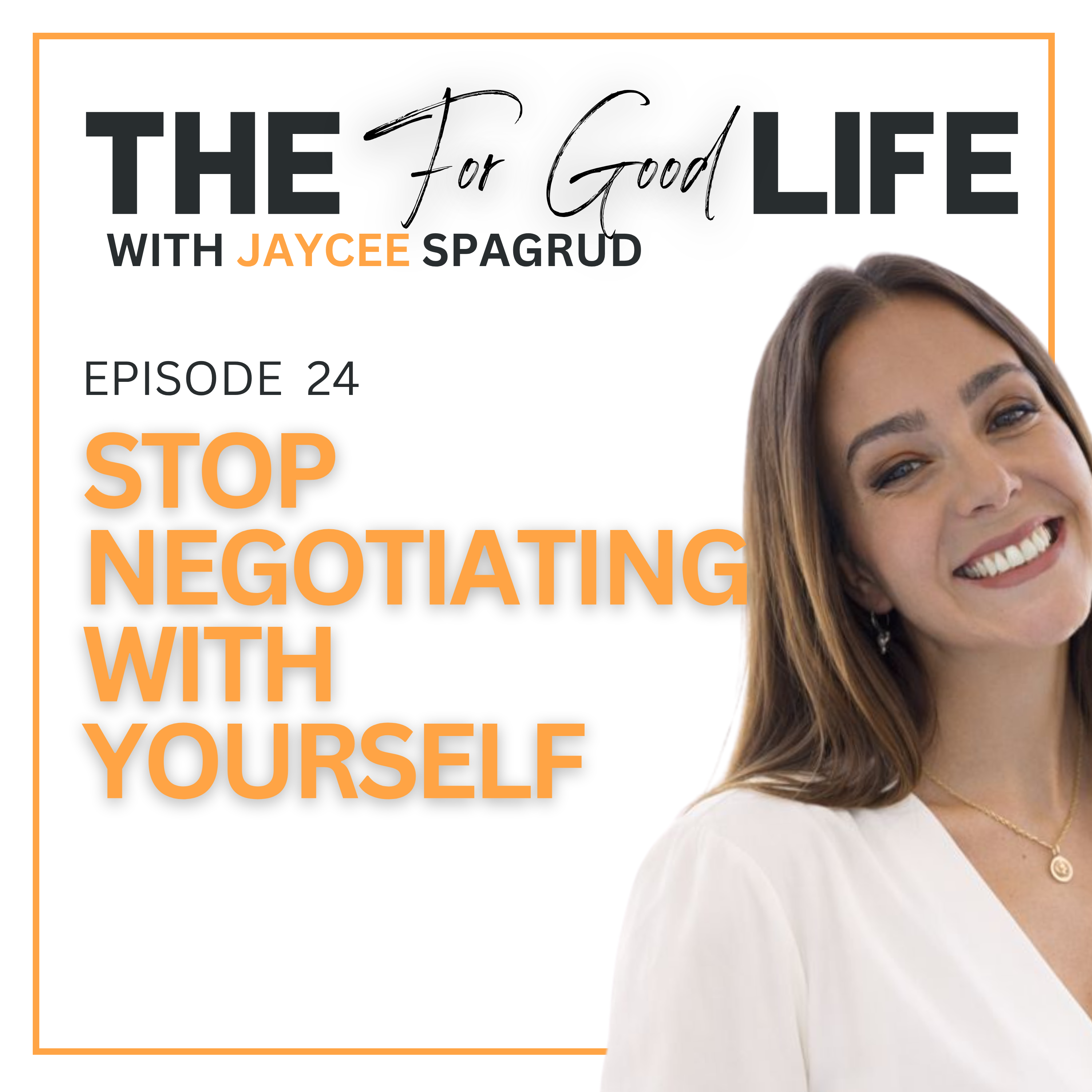 24: Stop Negotiating With Yourself episode artwork