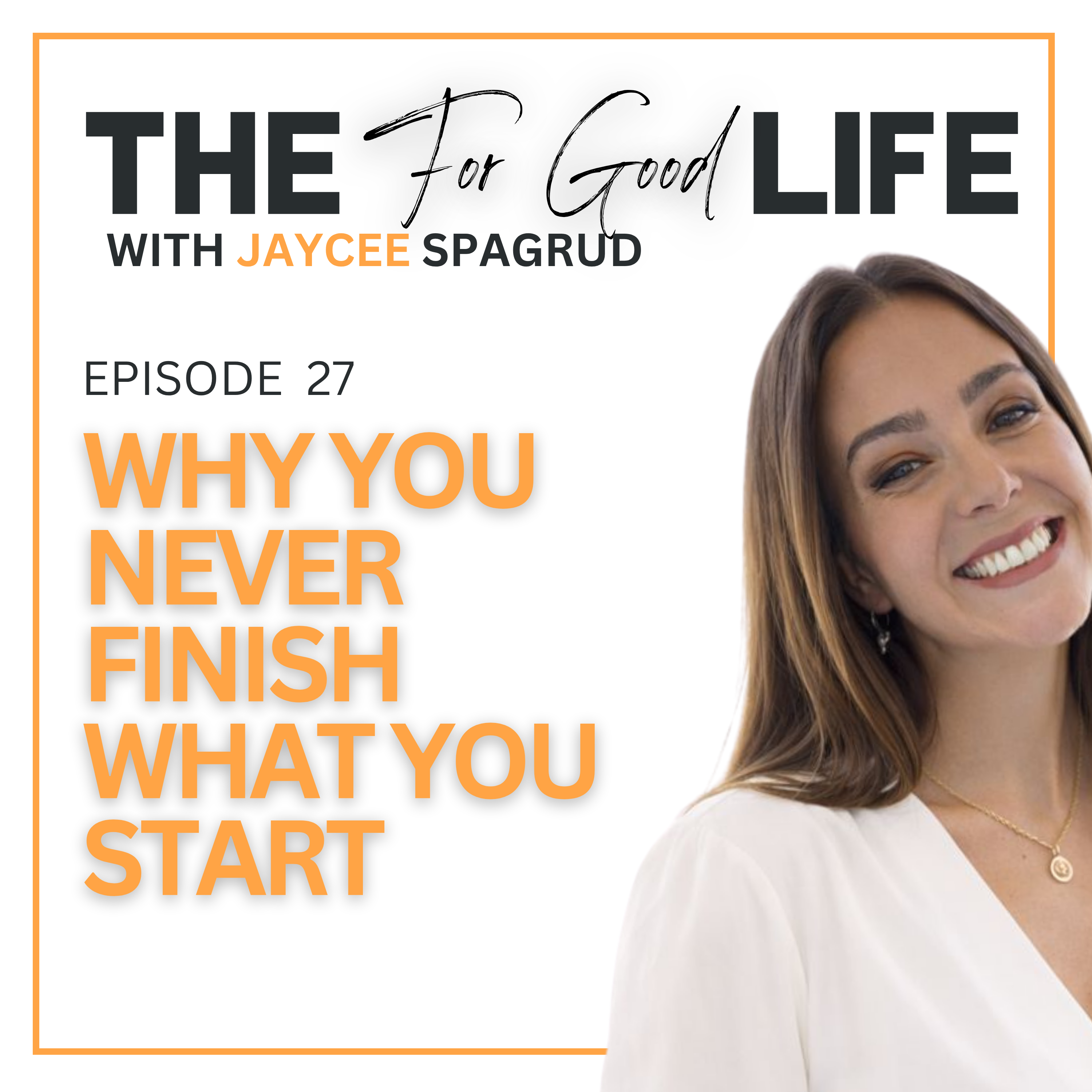 27: Why You Never Finish What You Start episode artwork