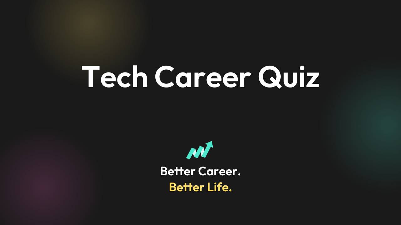 Tech Career Quiz What Tech job is best for you?