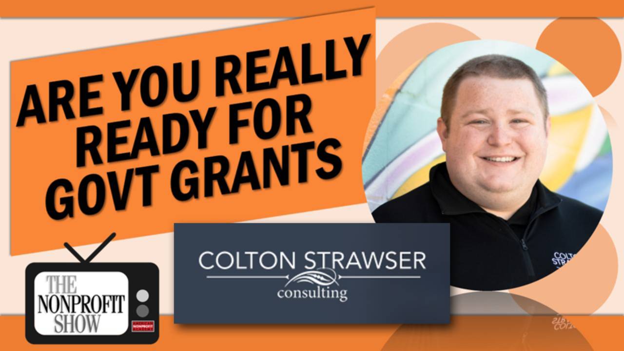 The Nonprofit Show Are You Ready For Govt Grants? Feat. Dr. Strawser