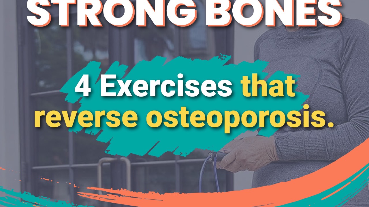 Build Strong Bones: 4 exercises that reverse osteoporosis.