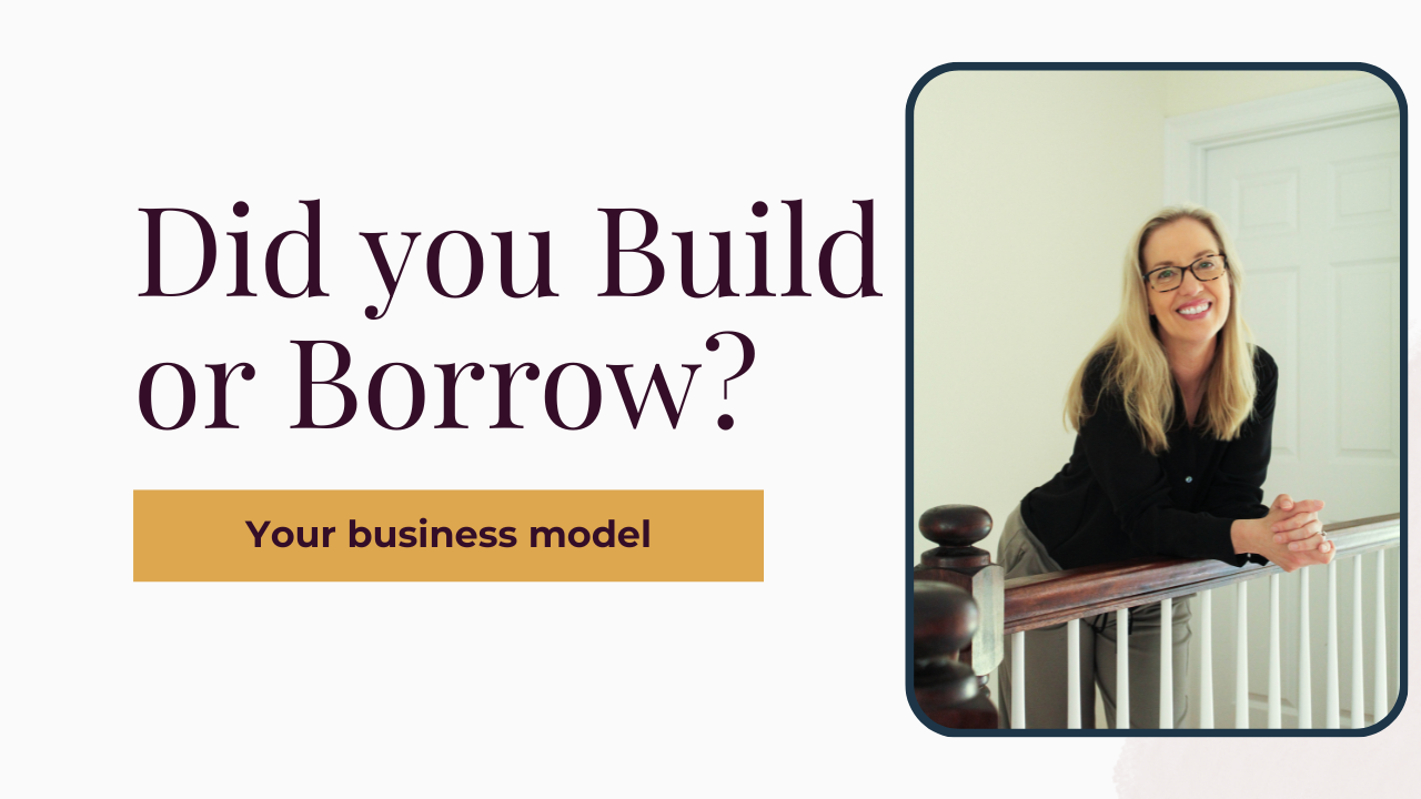 Did you build or borrow your business model with picture of Kristen