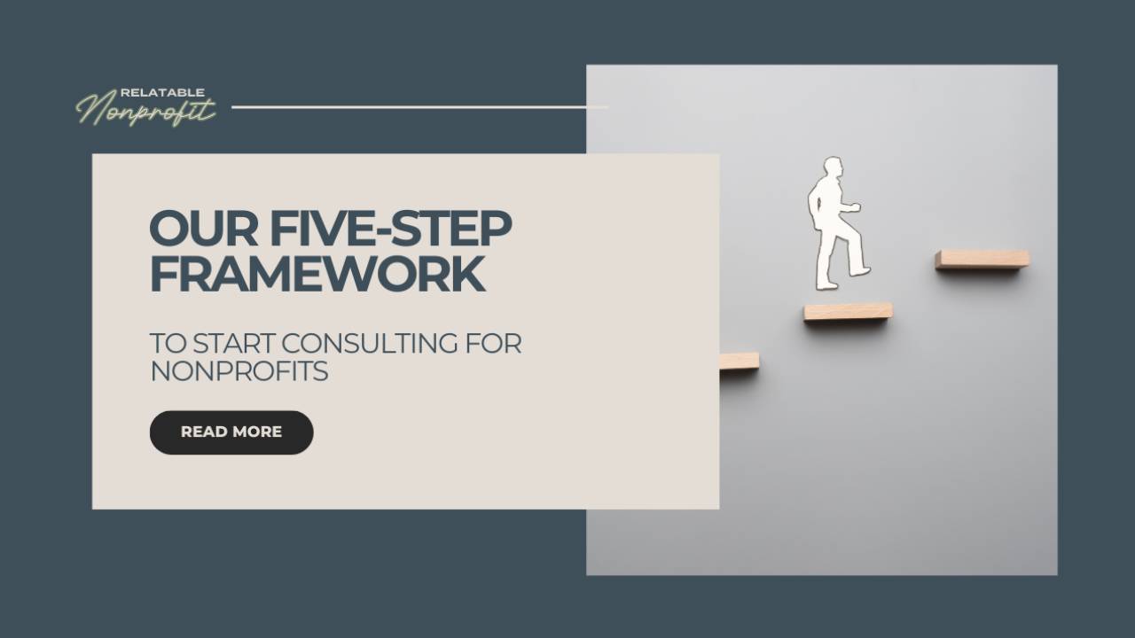 How to Start a Nonprofit Consulting Business: 5-Step Framework