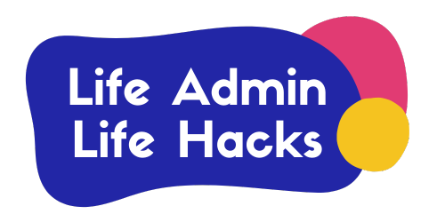 life admin life hacks