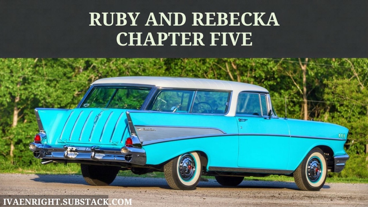 Turquoise 1957 Chevrolet Nomad station wagon under the title Ruby and Rebecka Chapter Five