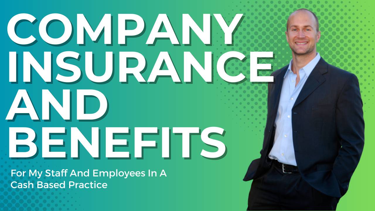 Managing Health Insurance And Benefits In A Cash Practice