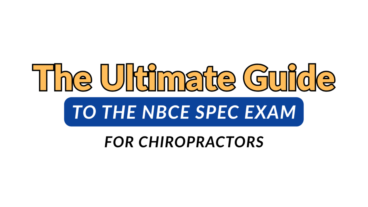 The Ultimate Guide to the NBCE SPEC Exam for Chiropractors
