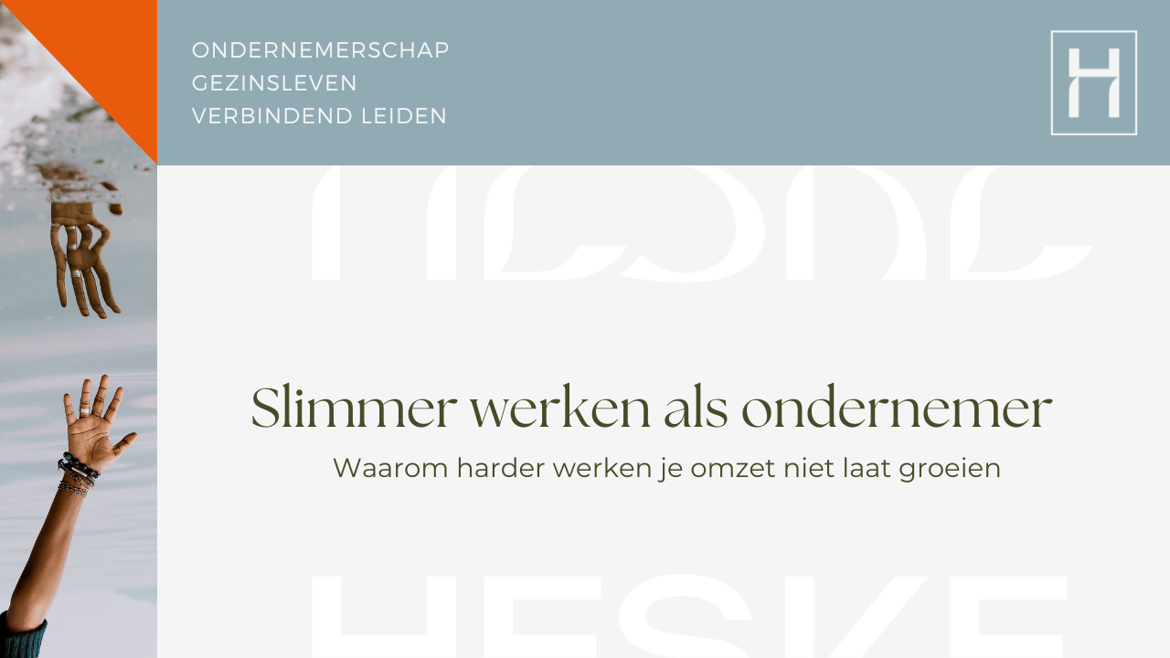 Slimmer werken als ondernemer: waarom meer doen je verder van je doel brengt