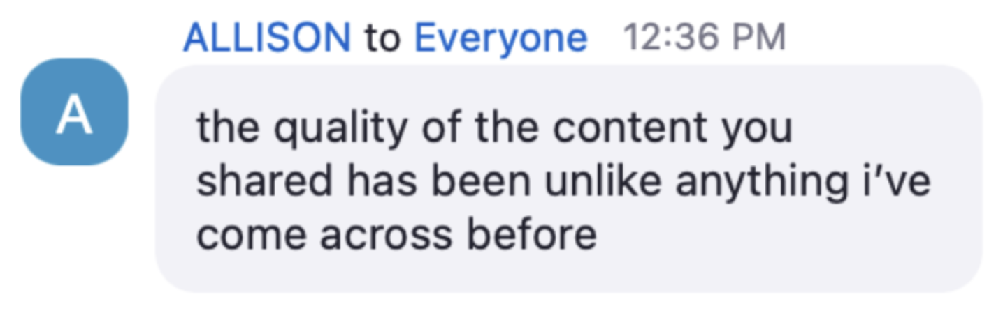 Allison in the live chat: the quality of the content you shared has been unlike anything I've come across before