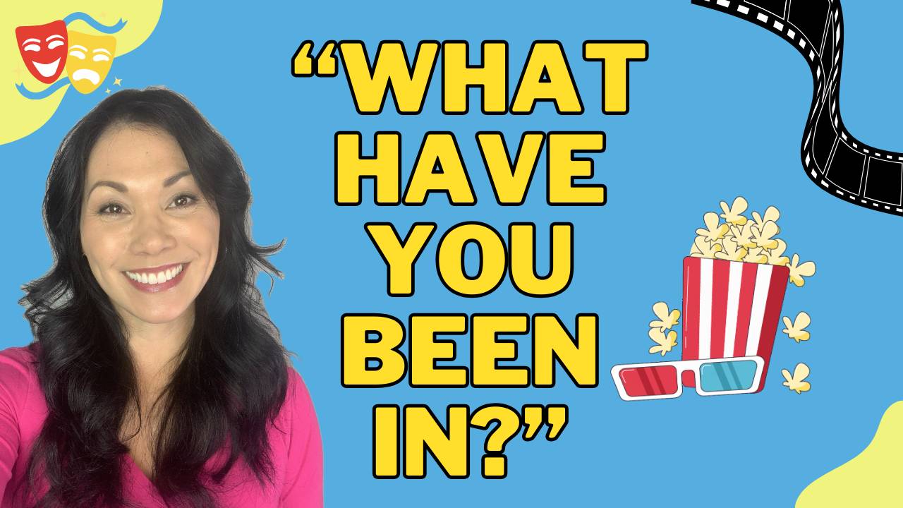 What Have You Been In?