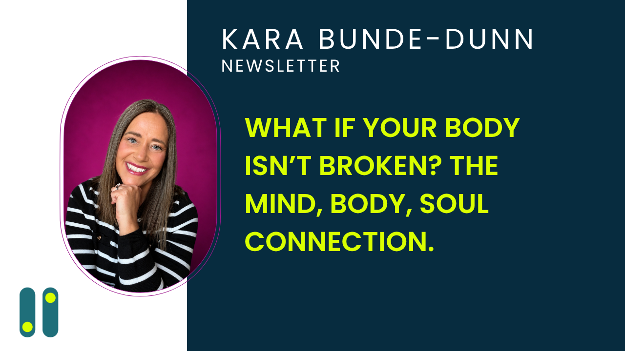 What if your body isn't broken? The mind, body, soul connection.