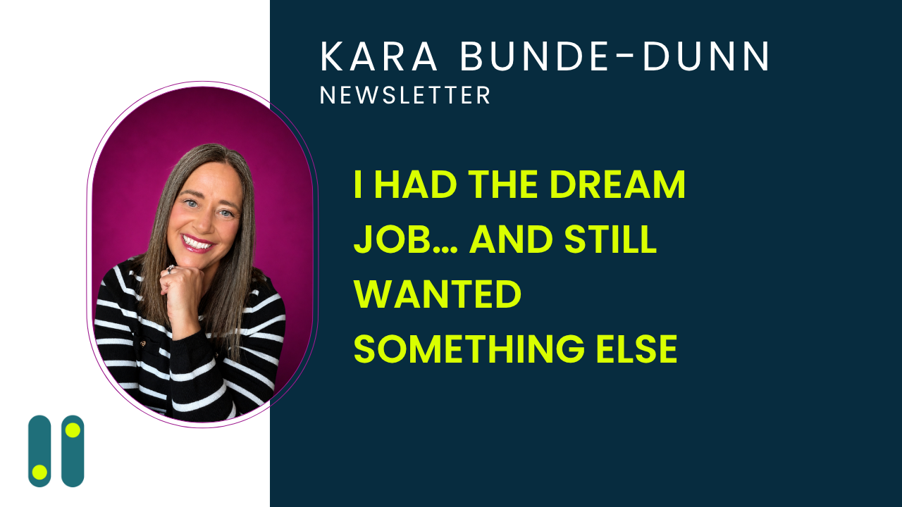 I had the dream job... and still wanted something else