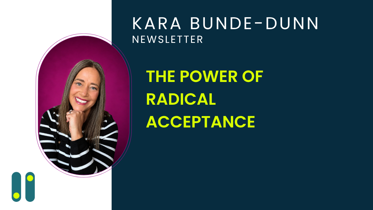 The Power of Radical Acceptance