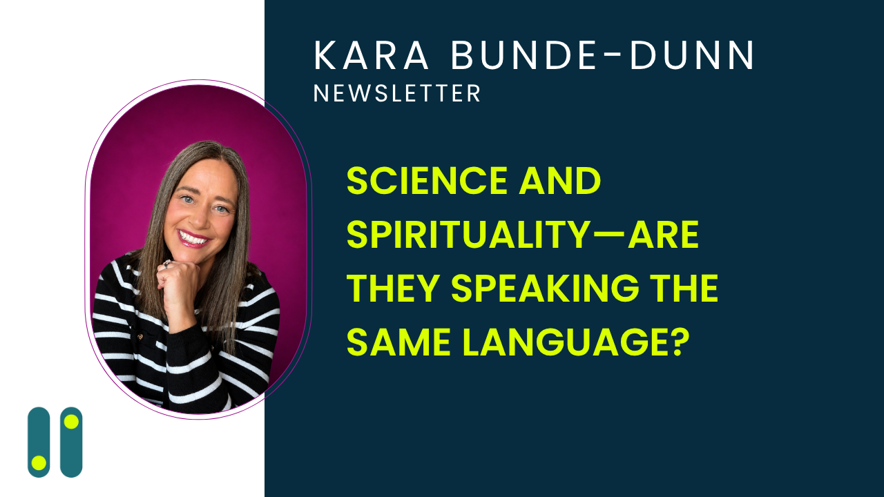 Science and Spirituality—Are They Speaking the Same Language?
