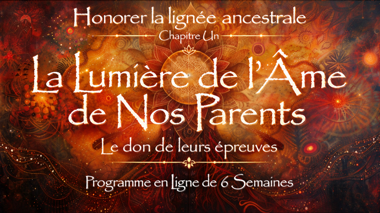 Honorer la lignée ancestrale — La Lumière de l'Âme de nos Parents