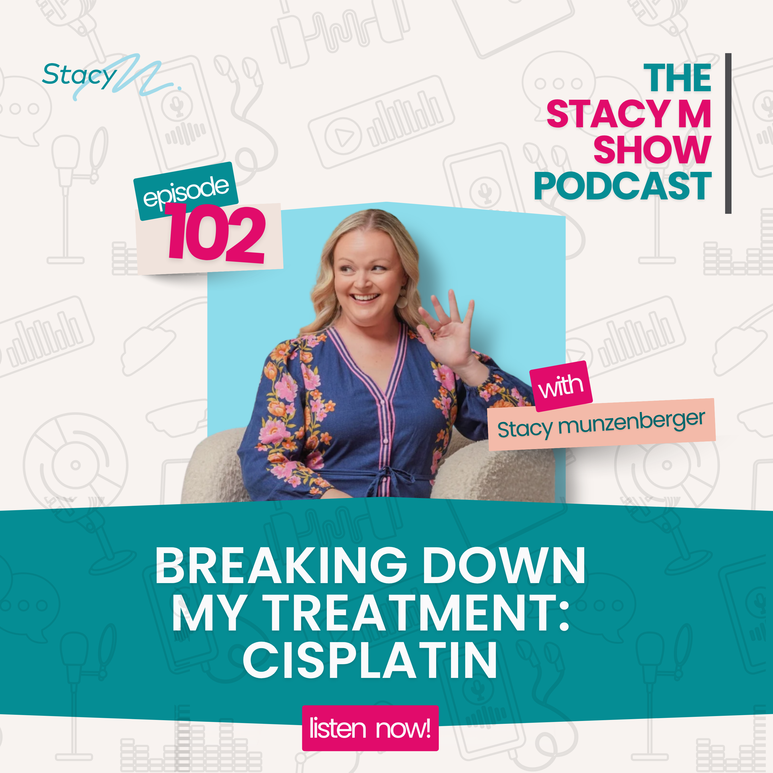 Episode 102: Breaking Down My Treatment: Cisplatin episode artwork