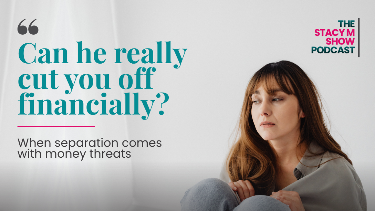 Stacy from The StacyM Show discussing financial threats during separation on a podcast episode thumbnail