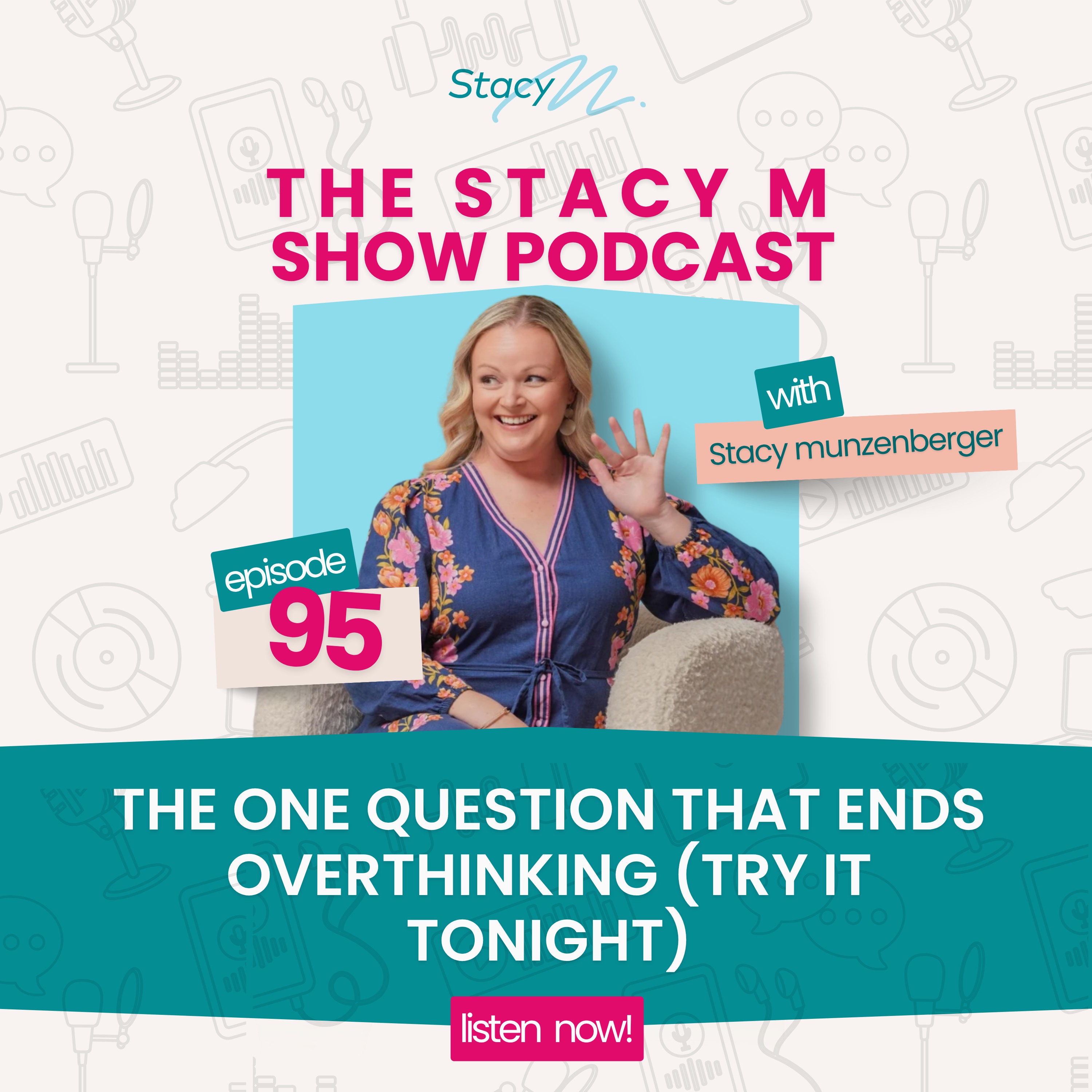 Episode 95: The One Question That Ends Overthinking (Try It Tonight) episode artwork