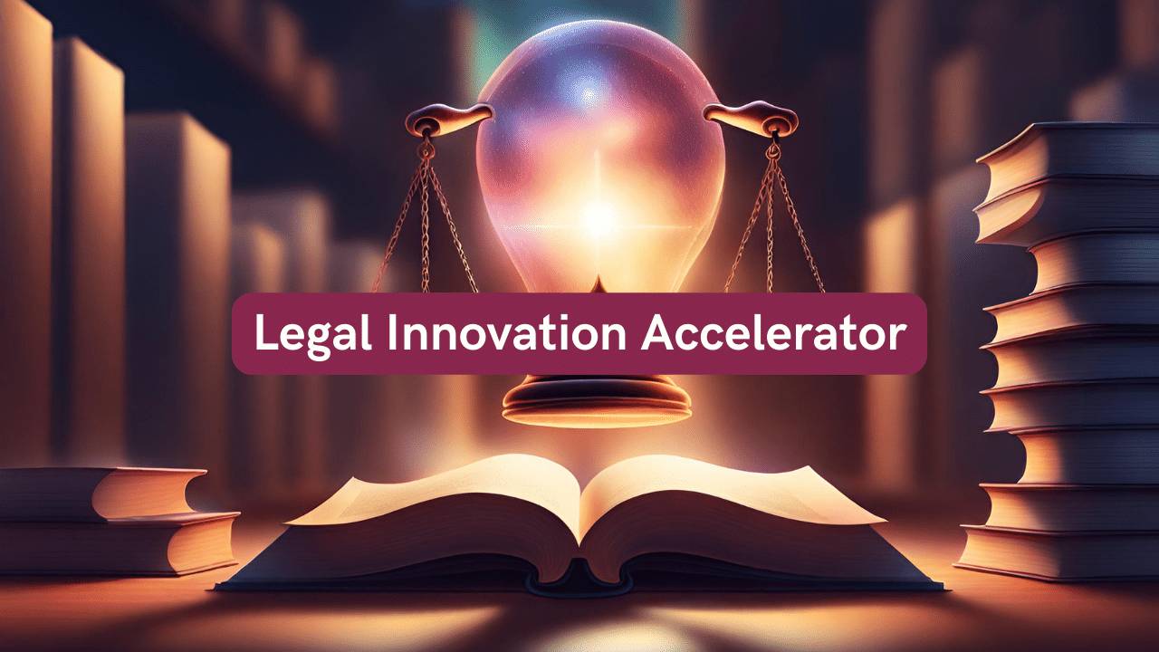 Legal Innovation Accelerator