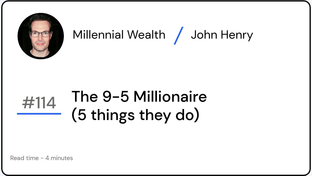 The 9-5 Millionaire (5 things they do)
