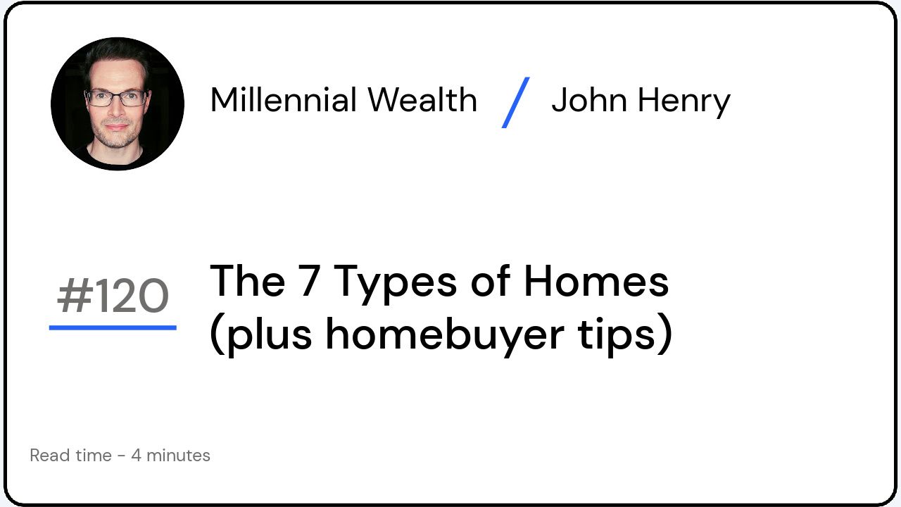 The 7 Types of Homes (plus homebuyer tips)