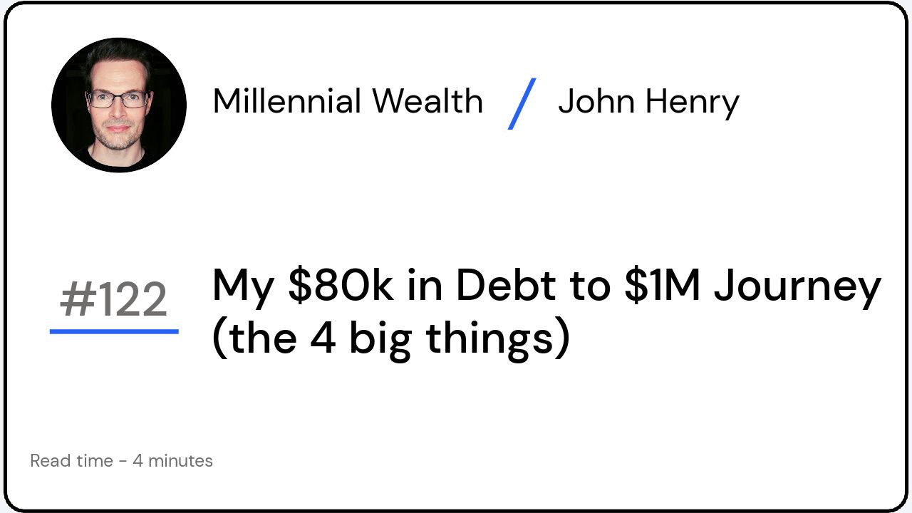 My $80k in Debt to $1M Journey (the 4 big things)
