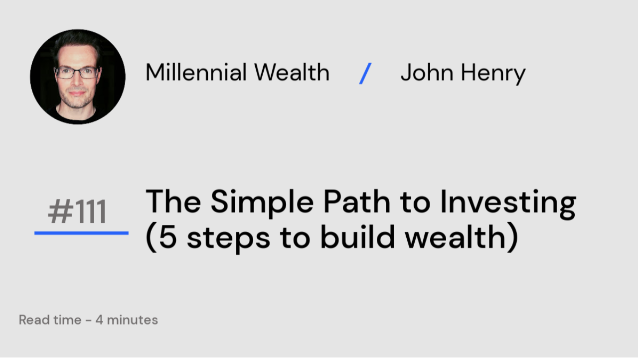 The Simple Path to Investing (5 steps to build wealth) | John Henry