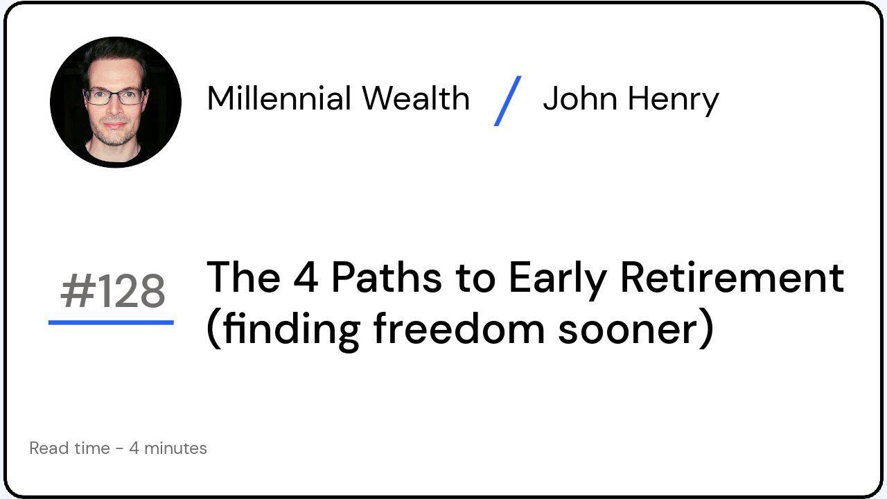 The 4 Paths to Early Retirement (finding freedom sooner)