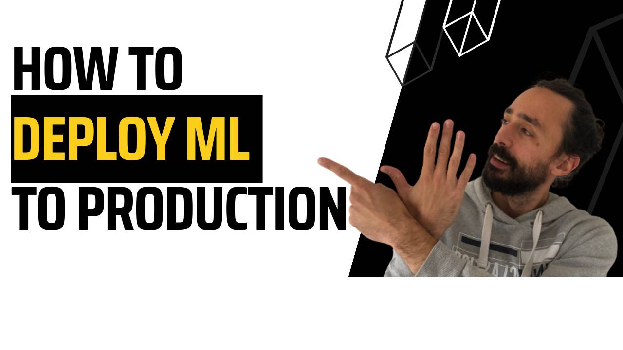 How to deploy ML models to Production