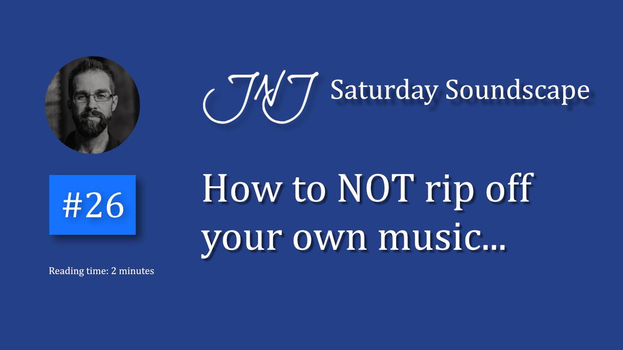 How to NOT rip off your own music