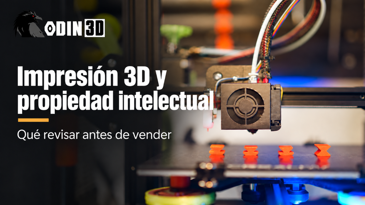 Impresión 3D y propiedad intelectual: qué revisar antes de vender. Portada de Odin3D con una impresora 3D.