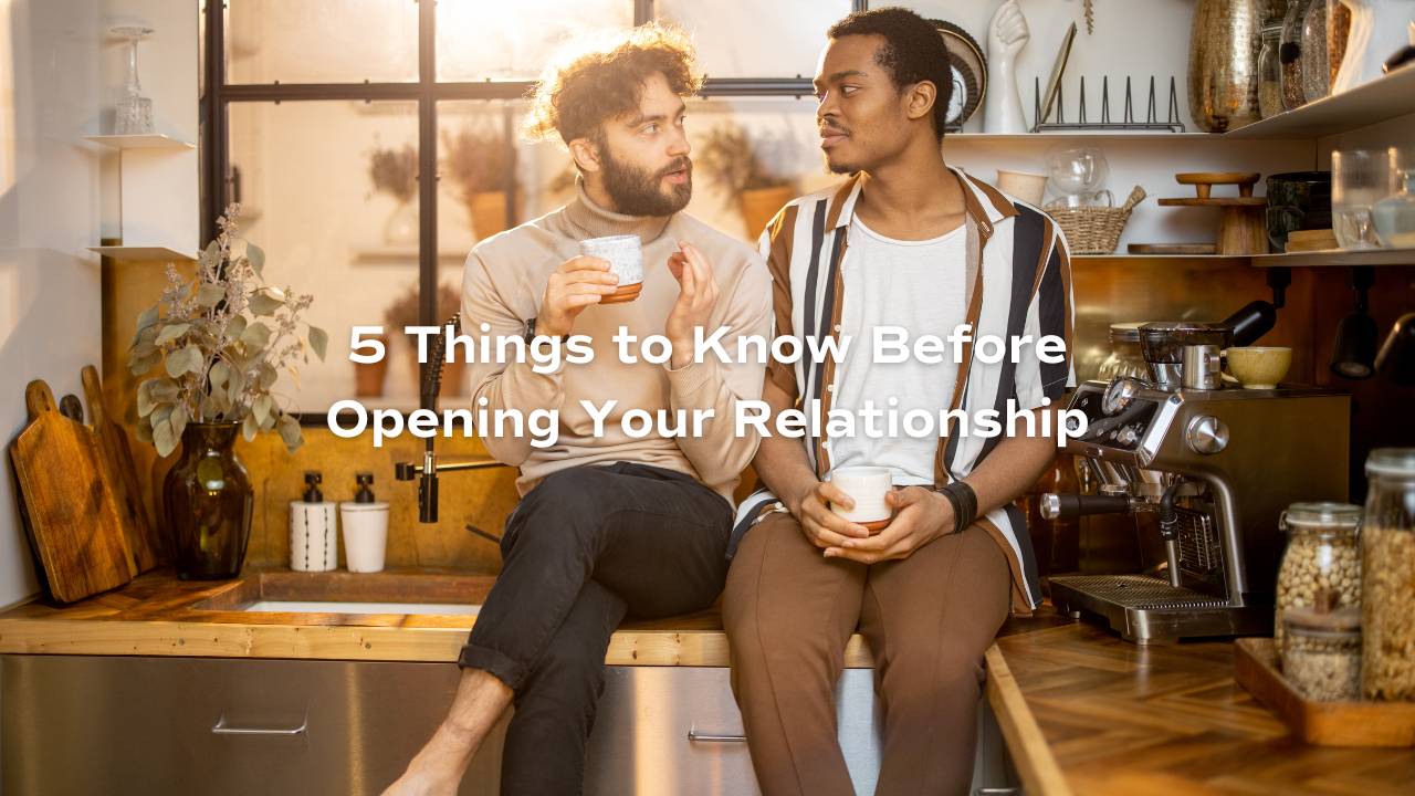 5 Things to Know Before Opening Your Relationship
