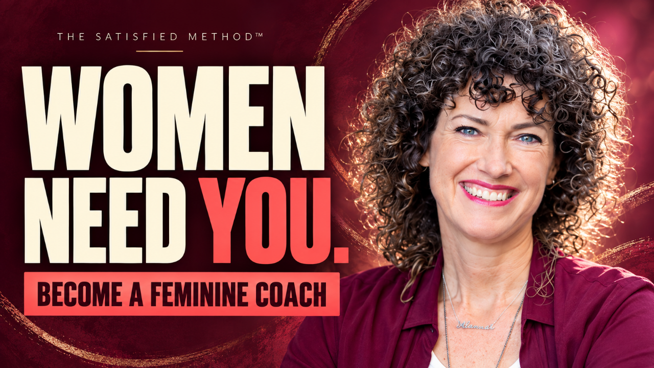 Women need you. Become a feminine coach with Alanna Kaivalya, Ph.D.