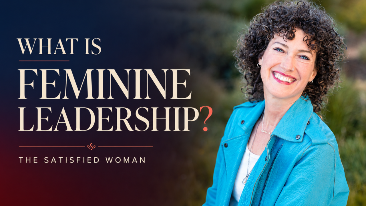 What Is Feminine Leadership? A New Model for Women