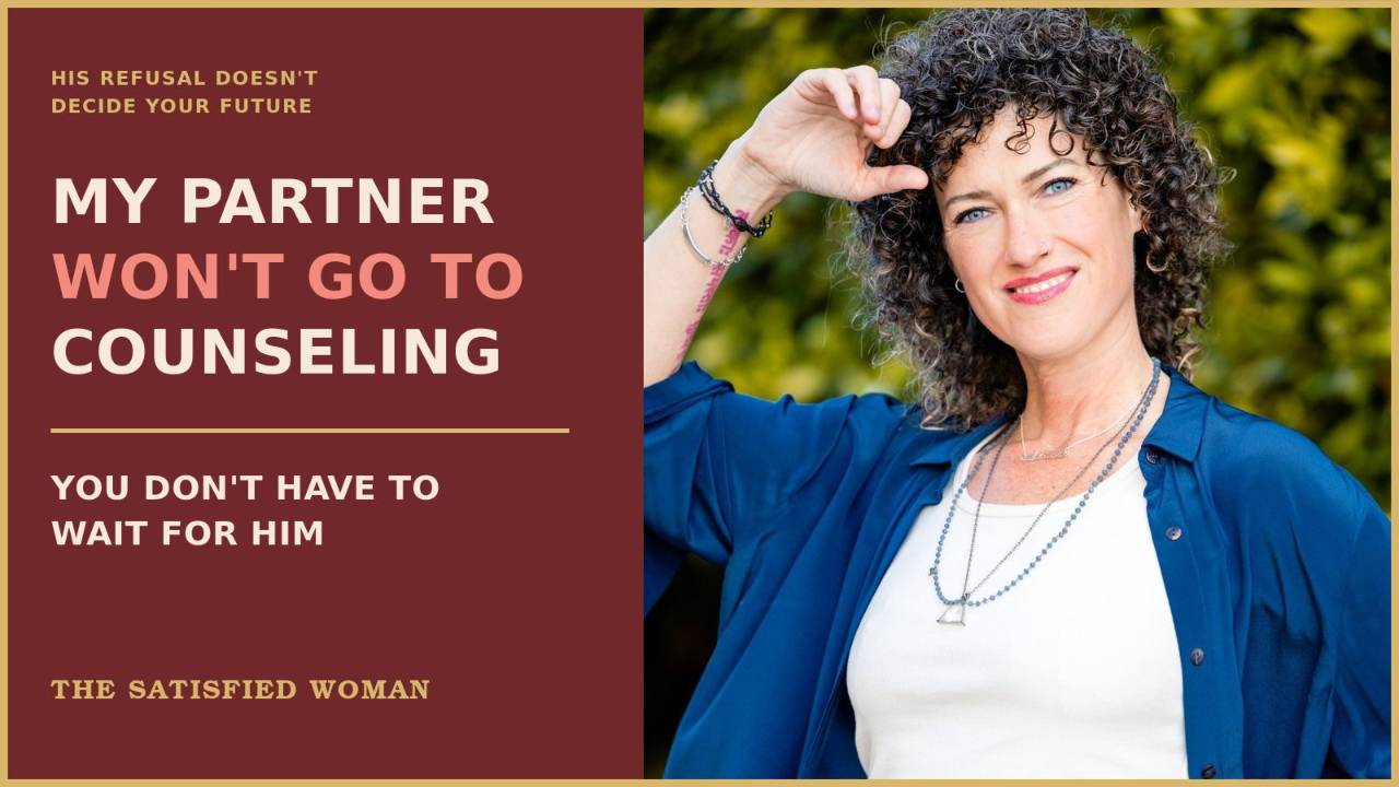 What To Do When Your Partner Won't Go To Counseling