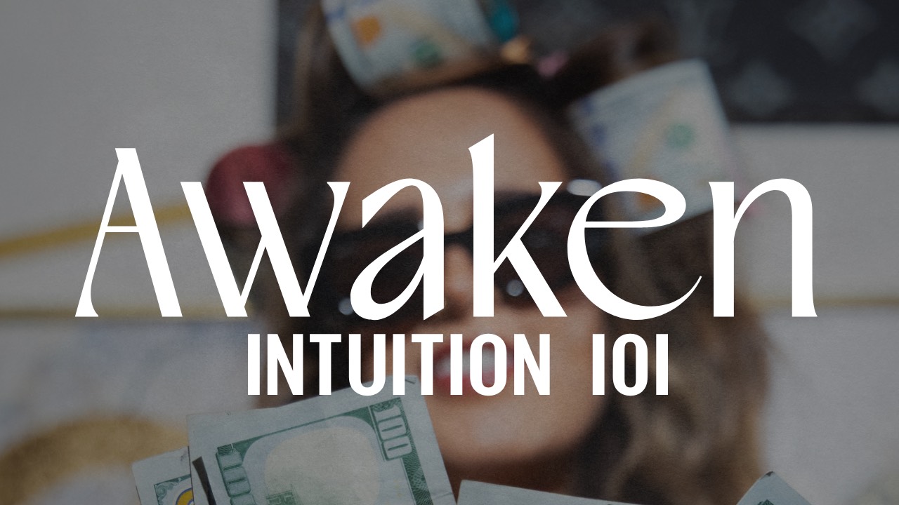 Awaken: Intuition 101